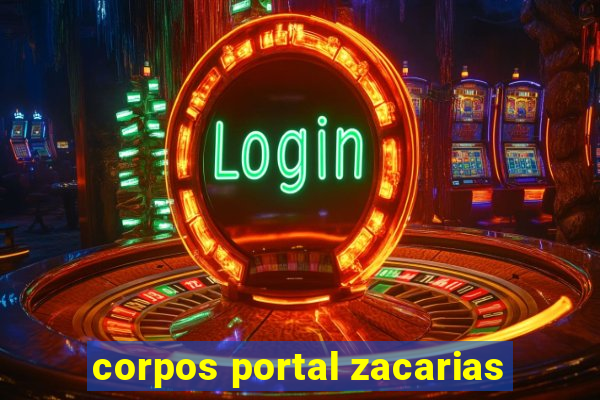 corpos portal zacarias